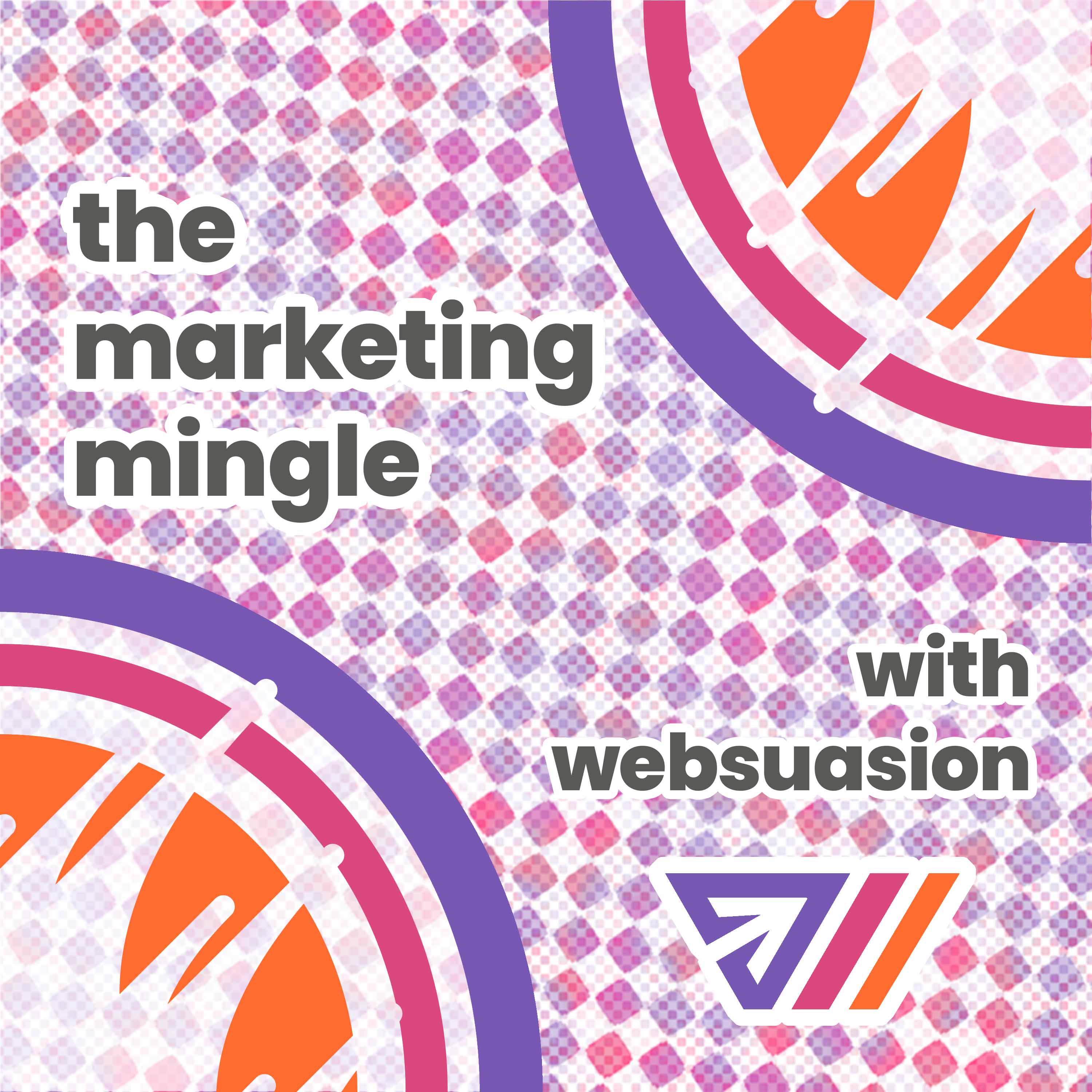 Marketing Podcast: the marketing mingle with websuasion